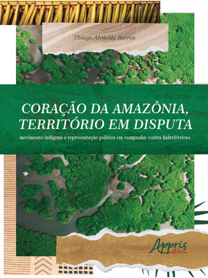 cover image of Coração da Amazônia, Território em Disputa